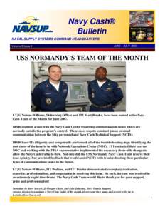 Navy Cash® Bulletin NAVAL SUPPLY SYSTEMS COMMAND HEADQUARTERS Volume:5 Issue 5  JUNE - JULY 2007