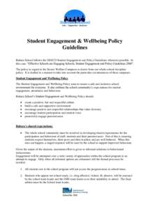 Student Engagement & Wellbeing Policy Guidelines Baltara School follows the DEECD Student Engagement and Policy Guidelines whenever possible. In this case, “Effective Schools are Engaging Schools, Student Engagement an