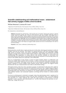 European Journal of Science and Mathematics Education Vol. 1, No. 2, 2013  Scientific skateboarding and mathematical music: edutainment that actively engages middle school students William Robertson1, Lawrence M. Lesser2