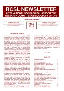 RCSL NEWSLETTER  INTERNATIONAL SOCIOLOGICAL ASSOCIATION RESEARCH COMMITTEE ON SOCIOLOGY OF LAW http://rcsl.iscte.pt/ President: Vittorio Olgiati