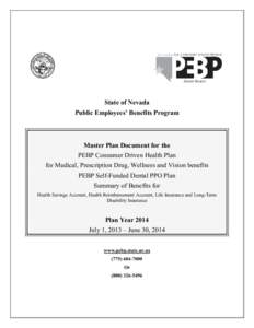 State of Nevada Public Employees’ Benefits Program Master Plan Document for the PEBP Consumer Driven Health Plan for Medical, Prescription Drug, Wellness and Vision benefits