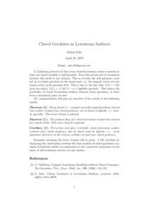 Closed Geodesics in Lorentzian Surfaces Stefan Suhr April 25, 2011 Email:  G. Galloway proved in [1] that every closed Lorentzian surface contains at least one closed timelike or null geodesic. From the 