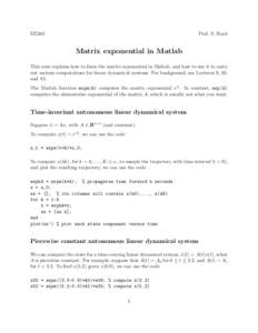 EE263  Prof. S. Boyd Matrix exponential in Matlab This note explains how to form the matrix exponential in Maltab, and how to use it to carry