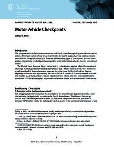 Administration of Justice Bulletin[removed] | september 2010 Motor Vehicle Checkpoints Jeffrey B. Welty