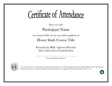 This is to certify  Participant Name has earned # CEUs for the successful completion of  Home Study Course Title