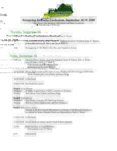Energizing Kentucky Conference, September 18-19, 2008 The Henry Clay Building, 604 South 3rd Street, Louisville Thursday, September 18 7:00 p.m.
