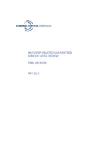 HARDSHIP RELATED GUARANTEED SERVICE LEVEL REVIEW FINAL DECISION MAY 2012