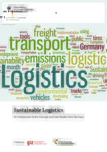 Sustainable Logistics An Introduction to the Concept and Case Studies from Germany Published by  About the authors