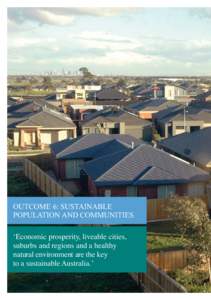 Department of Sustainability, Environment, Water, Population and Communities Annual Report: Outcome 6 - Sustainable Population and Communities