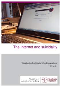 Infoga bild  The Internet and suicidality Karolinska Institutets folkhälsoakademi 2010:21