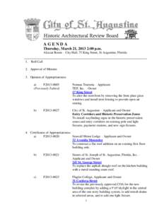 Historic Architectural Review Board AGENDA Thursday, March 21, 2013 2:00 p.m. Alcazar Room – City Hall, 75 King Street, St Augustine, Florida 1. Roll Call 2. Approval of Minutes