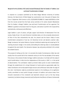 Blueprint for the activities of Sir Justice Asutosh Mookerjee Chair for Studies in Tradition, Law and Social Transformation in Bengal In response to a proposal submitted by the West Bengal National University of Juridica