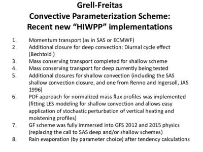 Grell-Freitas Convective Parameterization Scheme: Recent new “HIWPP” implementations.