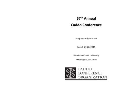 57th Annual Caddo Conference Program and Abstracts  March 27-28, 2015