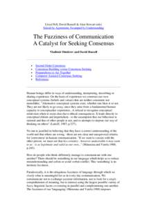 Lloyd Fell, David Russell & Alan Stewart (eds) Seized by Agreement, Swamped by Understanding The Fuzziness of Communication A Catalyst for Seeking Consensus Vladimir Dimitrov and David Russell