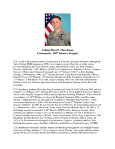 Colonel David C. Beachman Commander, 199th Infantry Brigade COL David C. Beachman received a commission as a Second Lieutenant of Infantry through the Siena College ROTC program in[removed]As a company grade officer, he se