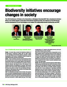 Stakeholder dialogue  Biodiversity initiatives encourage changes in society The 10th Conference of Parties to the Convention on Biological Diversity (COP 10) is scheduled for October 2010, so we invited experts to talk a