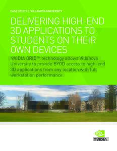 CASE STUDY | VILLANOVA UNIVERSITY  DELIVERING HIGH-END 3D APPLICATIONS TO STUDENTS ON THEIR OWN DEVICES