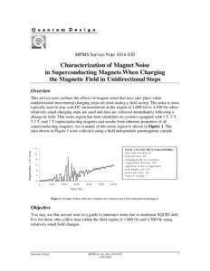 Characterization of Magnet Noise in Superconducting Magnets When Charging the Magnetic Field in Unidirectional Steps