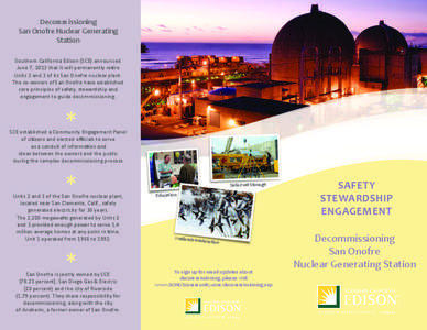 Decommissioning San Onofre Nuclear Generating Station Southern California Edison (SCE) announced June 7, 2013 that it will permanently retire Units 2 and 3 of its San Onofre nuclear plant.