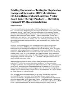 Briefing Document — Testing for Replication Competent Retrovirus (RCR)/Lentivirus (RCL) in Retroviral and Lentiviral Vector Based Gene Therapy Products — Revisiting Current FDA Recommendations