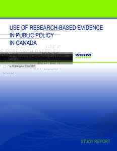 USE OF RESEARCH-BASED EVIDENCE IN PUBLIC POLICY IN CANADA Prepared for the Marketing Research and Intelligence Association (MRIA) MAY 2015 by Philippe Azzie, PhD, CMRP