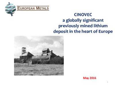 CINOVEC a globally significant previously mined lithium deposit in the heart of Europe  May 2016