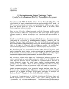 May 1, 2008 Open Letter UN Declaration on the Rights of Indigenous Peoples Canada Needs to Implement This New Human Rights Instrument On September 13, 2007, the United Nations General Assembly adopted the UN