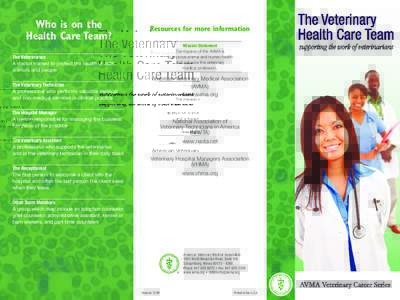 Veterinary medicine / Health care / Health / Paraveterinary workers / Technicians / American Veterinary Medical Association / Veterinary physician / Veterinary medicine in the United States / Purdue University College of Veterinary Medicine