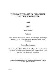 FLORIDA INTERAGENCY PRESCRIBED FIRE TRAINING MANUAL 2012 Editor John Saddler