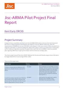 Jisc-ARMA Pilot Project Final Report Kent Early ORCID Jisc-ARMA Pilot Project Final Report Kent Early ORCID