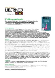 www.liberweb.it  L’ultimo spettacolo Dai romanzi distopici ai videogiochi del dopobomba: l’immaginario contemporaneo dell’Apocalisse nel numero 93 di LiBeR (gennaio-marzo 2012)