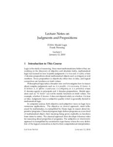 Lecture Notes on Judgments and Propositions: Modal Logic Frank Pfenning Lecture 1 January 12, 2010