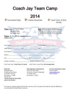 Tournament Style  5 Game Guarantee When: June 14th & 15th 2014 Sat. 8am-9pm