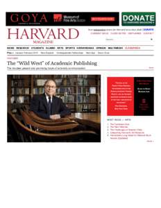 Your independent source for Harvard news since 1898 | DONATE CURRENT ISSUE CLASS NOTES OBITUARIES CONTACT Search... NEWS RESEARCH STUDENTS ALUMNI ARTS SPORTS HARVARDIANA OPINION MULTIMEDIA CLASSIFIEDS Plus > January-Febr