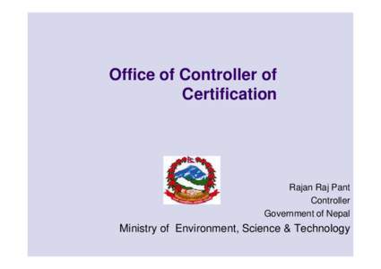 Office of Controller of Certification Rajan Raj Pant Controller Government of Nepal