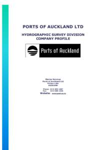 PORTS OF AUCKLAND LTD HYDROGRAPHIC SURVEY DIVISION COMPANY PROFILE Marine Services Ports of Auckland Ltd