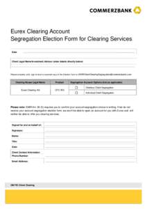 Eurex Clearing Account Segregation Election Form for Clearing Services Date …………………………………………………………………………………………………………………...............