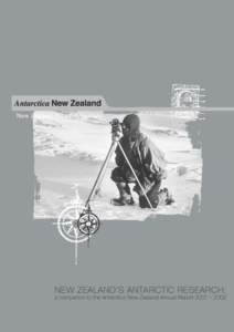 NEW ZEALAND’S ANTARCTIC RESEARCH: a companion to the Antarctica New Zealand Annual Report 2001 – 2002 CONTENTS  New Zealand’s Antarctic Research