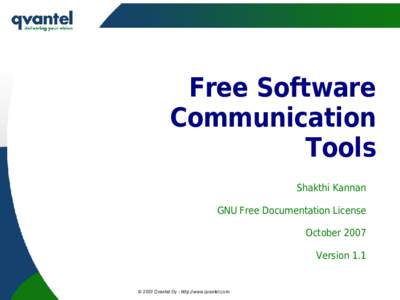 Free Software Communication Tools Shakthi Kannan GNU Free Documentation License October 2007