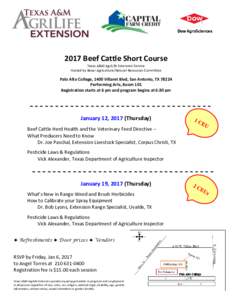2017 Beef Cattle Short Course Texas A&M AgriLife Extension Service Hosted by Bexar Agriculture/Natural Resources Committee Palo Alto College, 1400 Villaret Blvd, San Antonio, TXPerforming Arts, Room 101