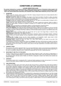 CONDITIONS of CARRIAGE LAW AND JURISDICTION CLAUSE The contract evidenced by or contained in this Bill of Lading is governed by the laws of Switzerland, without regard to the conflict of law provisions thereof. Any claim