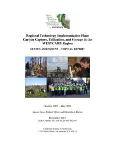 Regional Technology Implementation Plan: Carbon Capture, Utilization, and Storage in the WESTCARB Region STATUS ASSESSMENT – TOPICAL REPORT  October 2005 – May 2011