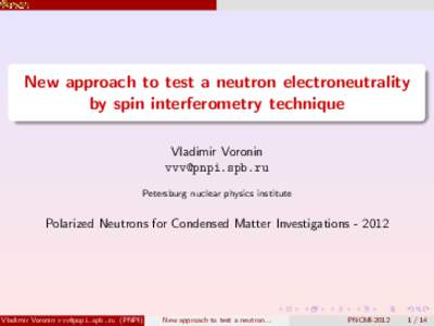 New approach to test a neutron electroneutrality by spin interferometry technique Vladimir Voronin  Petersburg nuclear physics institute