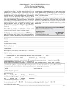AMERICAN FANCY RAT AND MOUSE ASSOCIATION AFRMA Membership Application (Print this form and mail it to AFRMA) The AMERICAN FANCY RAT AND MOUSE ASSOCIATION (AFRMA) was founded in 1983 to promote and encourage the breeding 
