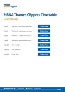 MBNA Thames Clippers Timetable Contents page Page 2 Weekday – westbound services