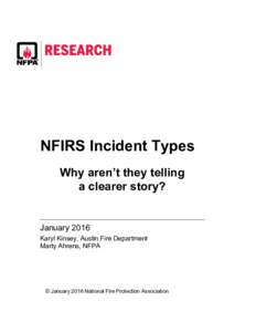 NFIRS Incident Types Why aren’t they telling a clearer story? January 2016 Karyl Kinsey, Austin Fire Department