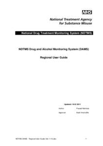 National Drug Treatment Monitoring System (NDTMS)  NDTMS Drug and Alcohol Monitoring System (DAMS) Regional User Guide  Updated: 