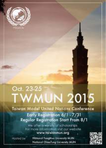 	
    Taiwan Model United Nations Conference    It is our honor to invite you to the annual conference of Taiwan Model United Nations