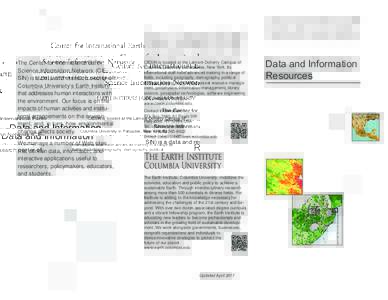 The Center for International Earth Science Information Network (CIESIN) is a data and research center of Columbia University’s Earth Institute that addresses human interactions with the environment. Our focus is on the
